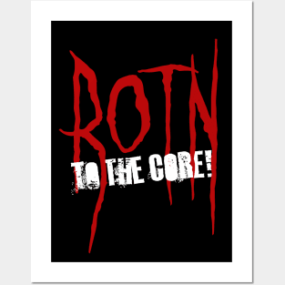 ROTN to the CORE Posters and Art